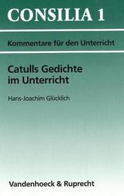 Cover of: Catulls Gedichte im Unterricht. Interpretationen und Unterrichtsvorschläge.