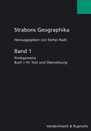 Cover of: Strabons Geographika. Prolegomena. Buch I - IV: Text und Übersetzung. (Bd. 1)