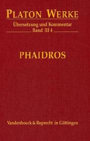 Cover of: Werke III/4. Phaidros. by Πλάτων, Ernst Heitsch
