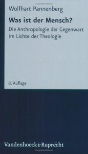 Cover of: Was ist der Mensch? Die Anthropologie der Gegenwart im Lichte der Theologie.
