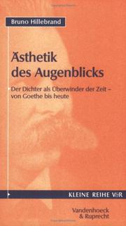 Cover of: Ästhetik des Augenblicks. Der Dichter als Überwinder der Zeit - von Goethe bis heute. by Bruno Hillebrand