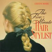 The five-minute hair stylist by Christine Moodie