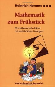 Cover of: Mathematik zum Frühstück. 89 mathematische Rätsel mit ausführlichen Lösungen. by Heinrich Hemme