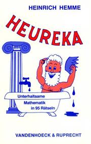 Cover of: Heureka. Unterhaltsame Mathematik in 95 Rätseln. Mit ausführlichen Lösungen. by Heinrich Hemme