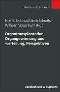 Cover of: Organtransplantation, Organgewinnung und -verteilung, Perspektiven.
