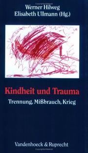 Cover of: Kindheit und Trauma. Trennung, Mißbrauch, Krieg.