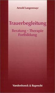 Cover of: Trauerbegleitung. Beratung, Therapie, Fortbildung.