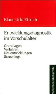 Cover of: Entwicklungsdiagnostik im Vorschulalter. Grundlagen - Verfahren - Neuentwicklungen - Screenings.