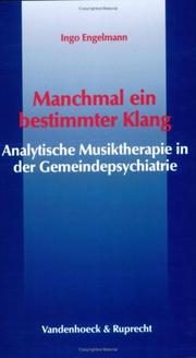 Cover of: Manchmal ein bestimmter Klang. Analytische Musiktherapie in der Gemeindepsychiatrie.