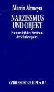 Cover of: Narzissmus und Objekt. Ein intersubjektives Verständnis.