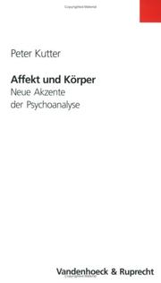 Cover of: Affekt und Körper. Neue Akzente der Psychoanalyse.
