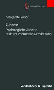 Cover of: Zuhören. Psychologische Aspekte auditiver Informationsverarbeitung.