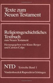 Cover of: Texte zum Neuen Testament, NTD-Textreihe, Bd.1, Religionsgeschichtliches Textbuch zum Neuen Testament