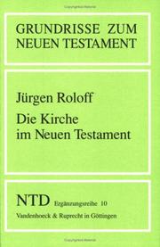 Cover of: Grundrisse zum Neuen Testament, Bd.10, Die Kirche im Neuen Testament