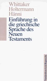 Cover of: Einführung in die griechische Sprache des Neuen Testaments. Grammatik und Übungsbuch. Ianua Linguae Graecae C. (Lernmaterialien)