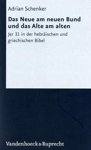 Cover of: Das Neue Am Neuen Bund Und Das Alte Am Alten by Adrian Schenker