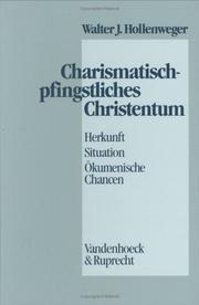 Cover of: Charismatisch-pfingstliches Christentum. Herkunft, Situation, Ökumenische Chancen.