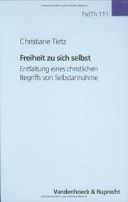 Cover of: Freiheit Zu Sich Selbst: Entfaltung Eines Christlichen Begriffs Von Selbstannahme (Forschungen Zur Systematischen Und Oekumenischen Theologie)