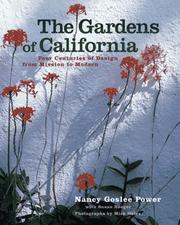 Cover of: Gardens Of California, The: Four Centuries of Design from Mission to Modern
