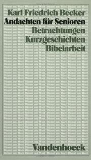 Cover of: Andachten für Senioren. Betrachtungen, Kurzgeschichten, Bibelarbeit.