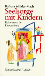 Cover of: Seelsorge mit Kindern. Erfahrungen im Krankenhaus.