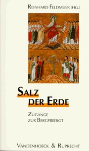 Cover of: Salz der Erde. Zugänge zur Bergpredigt.