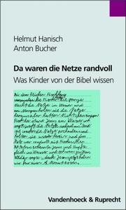 Cover of: Da waren die Netze randvoll. Was Kinder von der Bibel wissen.