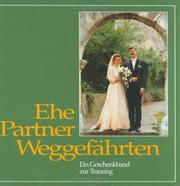 Cover of: Ehe, Partner, Weggefährten. Ein Geschenkband zur Trauung. by Hans Freudenberg