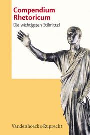 Cover of: Compendium Rhetoricum. Die wichtigsten Stilmittel. Eine Auswahl.