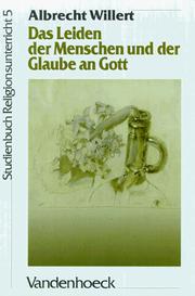 Cover of: Das Leiden der Menschen und der Glaube an Gott. Bausteine für eine christliche Ethik.