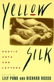 Cover of: Yellow Silk: Erotic Arts and Letters