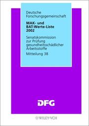 Cover of: Mak- Und Bat-Werte-Liste 2002: Maximale Arbeitsplatzkonzentrationen Und Biologische Arbeitsstofftoleranzwerte Mitteilung 38 (Mak - Werte - Liste Dfg)