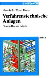 Cover of: Verfahrenstechnische Anlagen by Klaus Sattler, Werner Kasper