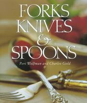 Cover of: Forks, knives & spoons by Peri Wolfman