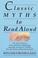Cover of: Classic Myths to Read Aloud