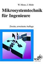 Cover of: Mikrosystemtechnik Fur Ingenieure | W. Menz