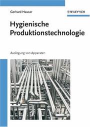 Cover of: Hygenische Produktionstechnologie by G. Hauser