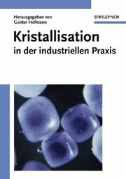 Cover of: Kristallisation in Der Industriellen Praxis by Gunter Hofmann