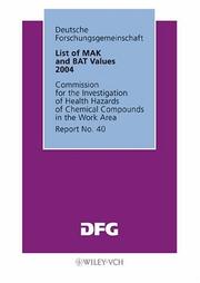 Cover of: List of MAK and BAT Values 2004: Maximum Concentrations and Biological Tolerance Values at the Workplace. Report 40 (MAK & BAT Values)