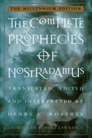 The Complete Prophecies of Nostradamus by Henry C. Roberts