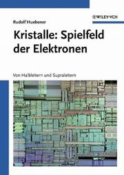 Kristalle Spielfeld Der Elektronen by Rudolf Huebener