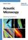 Cover of: Acoustic Microscopy