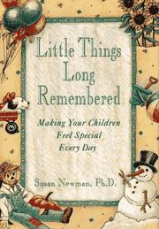 Cover of: Little things long remembered: making your children feel special every day