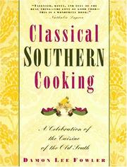 Cover of: Classical southern cooking: a celebration of the cuisine of the Old South