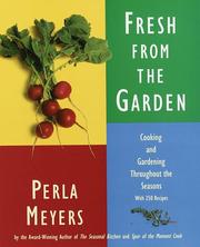 Cover of: Fresh from the garden: cooking and gardening throughout the seasons with 250 recipes