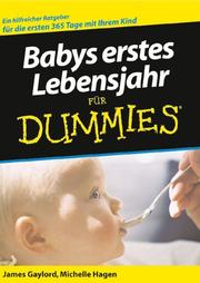 Cover of: Babys Erstes Lebensjahr Fur Dummies by J. Gaylord, Michelle Hagen