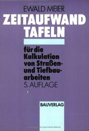 Cover of: Zeitaufwandtafeln für die Kalkulation von Straßen- und Tiefbauarbeiten.