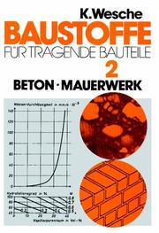 Cover of: Baustoffe für tragende Bauteile, Bd.2, Beton, Mauerwerk (Nichtmetallisch-anorganische Stoffe)