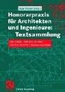 Cover of: Honorarpraxis für Architekten und Ingenieure: Textsammlung. HOAI 2002 - DIN 276:04-1981 - DIN 276:06-1993 - Honorarvorschläge