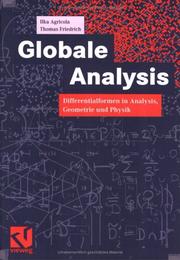 Cover of: Globale Analysis. Differentialformen in Analysis, Geometrie und Feldtheorie.